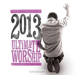 ULTIMATE WORSHIP 2013 (2CD) - VARIOUS ARTISTS - 000768515624