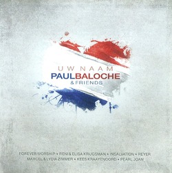 UW NAAM (DUTCH ALBUM) - BALOCHE, PAUL AND FRIENDS - 000768651223