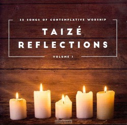TAIZE REFLECTIONS VOL. 1 - 000768660928