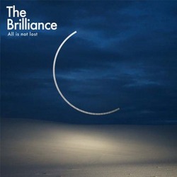 ALL IS NOT LOST - BRILLIANCE, THE - 000768679227