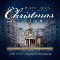 PROM PRAISE: A FESTIVAL OF CHRISTMAS (IN - ALL SOULS ORCHESTRA - 000768717523