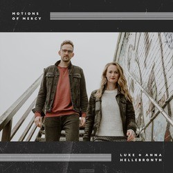 MOTIONS OF MERCY - HELLEBRONTH, LUKE & ANNA - 000768721124