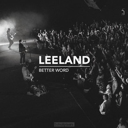 BETTER WORD (LIVE) - LEELAND - 000768724422