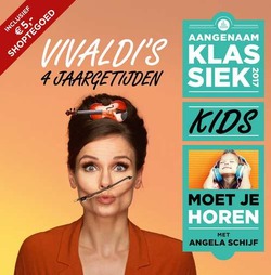 VIVALDI'S 4 JAARGETIJDEN - AANGENAAM KLASSIEK KIDS - 0724320170129