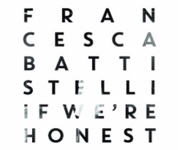 IF WE'RE HONEST - DELUXE EDITION (CD) - BATTISTELLI, FRANCESCA - 080688889821