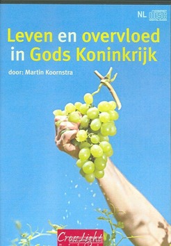 LEVEN EN OVERVLOED IN GODS KONINKRIJK - KOORNSTRA, M. - 2220821846
