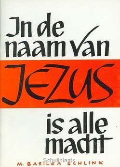 IN DE NAAM VAN JEZUS IS ALLE MACHT - SCHLINK - 2226340149