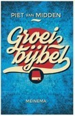 GROEIBIJBEL - MIDDEN, PIET VAN - 9789021170381