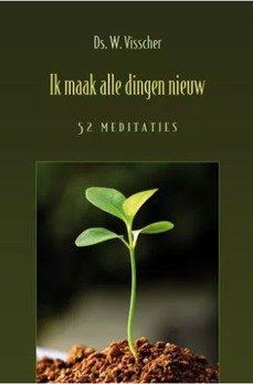 IK MAAK ALLE DINGEN NIEUW - VISSCHER, W. - 9789033128561