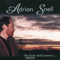 MY HEART SHALL JOURNEY'... (CD) - SNELL, ADRIAN - 5014182971022