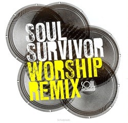 SOUL SURVIVOR WORSHIP REMIX - SOUL SURVIVOR - 5019282325621