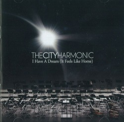 I HAVE A DREAM - CITY HARMONIC - 5019282328127