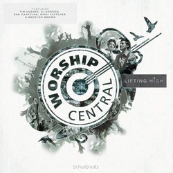 LIFTING HIGH - WORSHIP CENTRAL - 5019282516128