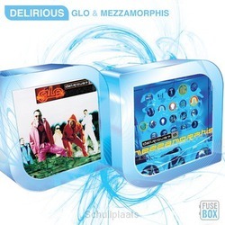 2 FOR 1: GLO/MEZZAMOPHIS - DELIRIOUS? - 5033910002722