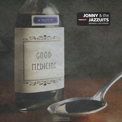 GOOD MEDICINE - JONNY & THE JAZZUITS - 5060092050258