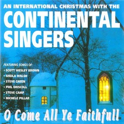 O COME ALL YE FAITHFULL - CONTINENTAL SINGERS - 5061306912737