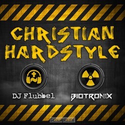 CHRISTIAN HARDSTYLE - DJ FLUBBEL/BIOTRONIX - 5061334410564