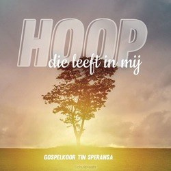 HOOP DIE LEEFT IN MIJ - TIN SPERANSA - 5061382513743