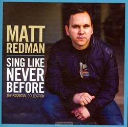 SING LIKE NEVER BEFORE (CD) - REDMAN, MATT - 5099964441924