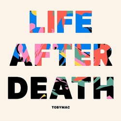 LIFE AFTER DEATH - TOBYMAC - 602435921761