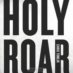 HOLY ROAR  (CD) - TOMLIN, CHRIS - 602557445503