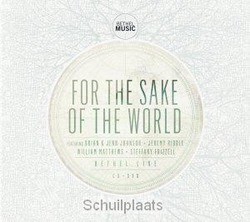 FOR THE SAKE OF THE WORLD - BETHEL CHURCH - 609788201441