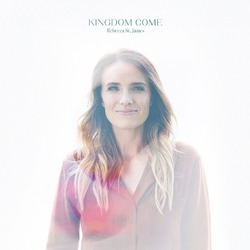 KINGDOM COME - ST. JAMES, REBECCA - 611851680022