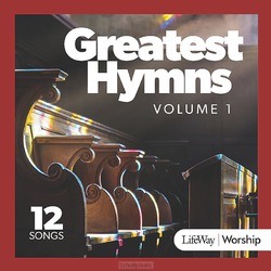 GREATEST HYMNS VOL 1 - LIFEWAY WORSHIP - 634337727134