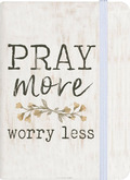 PRAY MORE WORRY LESS