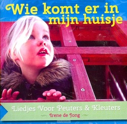 WIE KOMT ER IN MIJN HUISJE - JONG, IRENE DE - 680569307606
