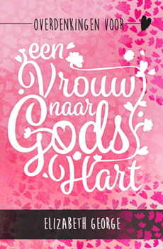 OVERDENKINGEN VOOR EEN VROUW NAAR GODS.. - GEORGE, ELIZABETH - 9789492234247