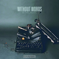 WITHOUT WORDS (CD) - BETHEL MUSIC - 700220785465