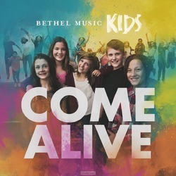 COME ALIVE - BETHEL MUSIC KIDS - 743062979869