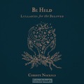 BE HELD: LULLABIES FOR THE BELOVED