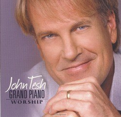 GRAND PIANO WORSHIP - TESH, JOHN - 792755572528