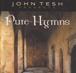 PURE HYMNS - TESH, JOHN - 792755573129