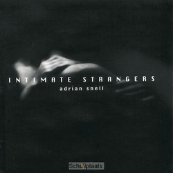 INTIMATE STRANGERS (CD) - SNELL, ADRIAN - 8711211649026