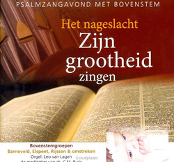 HET NAGESLACHT ZIJN GROOTHEID ZINGEN - PSALMZANGAVOND MET BOVENSTEM - 8713986991362