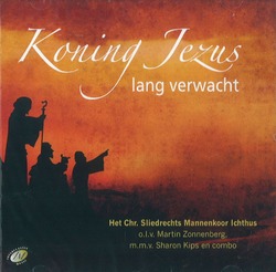 KONING JEZUS LANG VERWACHT - ICHTHUS MANNENKOOR - 8713986991539