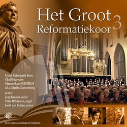 HET GROOT REFORMATIEKOOR 3 - GROOT REFORMATIEKOOR - 8713986992529