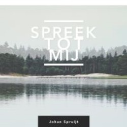 SPREEK TOT MIJ - SPRUIJT, JOHAN - 8714835122296