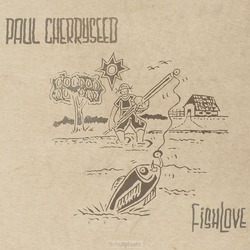 FISHLOVE - CHERRYSEED, PAUL - 8714835160731