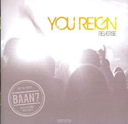 YOU REIGN - REVERSE (BAAN7) - 8715126102775
