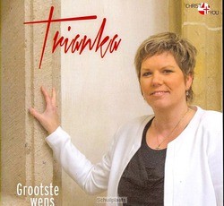 GROOTSTE WENS - TRIANKA - 8716114150525