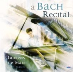 A BACH RECITAL - MAN, LAURENS DE - 8716114173227