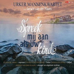 SPREEK MIJ AAN ALS UW KIND - URKER MANNENKWARTET - 8716114180522