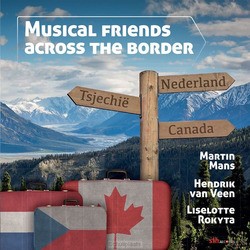 MUSICAL FRIENDS ACROSS THE BORDER - MANS/VEEN/ROKYTA - 8716114190828