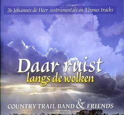 DAAR RUIST LANGS DE WOLKEN - COUNTRY TRAIL BAND & FRIENDS - 8716758006394