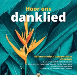 HOOR ONS DANKLIED - CHENANJA, REFORMATORISCH JONGERENKOOR - 8718028543875