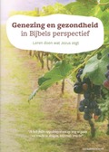 GENEZING EN GEZONDHEID IN BIJBELS PERSPE